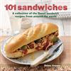 101 sandwiches: A collection of the finest sandwich recipes from around the world